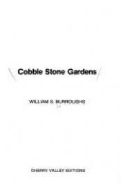 book cover of Cobble Stone Gardens: A Burroughs Memoir by William Seward Burroughs