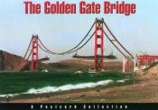 book cover of The Golden Gate Bridge Postcard Book by Baron Wolman