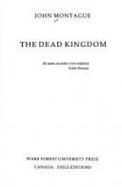 book cover of The Dead Kingdom by John Montague