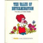 book cover of The Value of Determination: The Story of Helen Keller (Valuetales) by Steve Pileggi