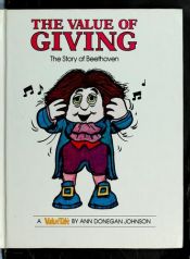 book cover of The value of giving : the story of Beethoven by Ann Donegan Johnson
