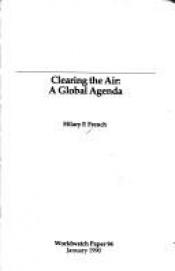 book cover of Clearing the Air: A Global Agenda (Worldwatch Paper, 94) by Hilary F. French