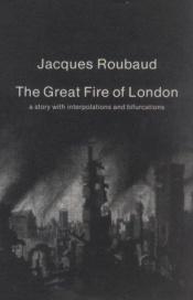 book cover of The Great Fire of London (French Literature Series) by Jacques Roubaud