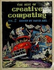 book cover of The best of creative computing Volume 2 by David H. Ahl
