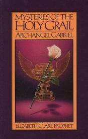 book cover of Mysteries of the Holy Grail by Elizabeth Clare Prophet