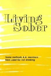 book cover of AA Living Sober by Анонімні Алкоголіки