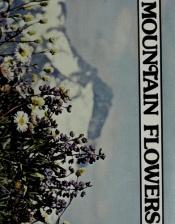 book cover of Mountain Flowers by Harvey Manning