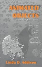 book cover of Animated Objects by Linda Addison