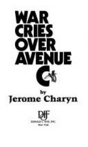 book cover of War cries over Avenue C by Jerome Charyn