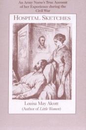 book cover of Hospital Sketches (The Bedford Series in History and Culture) by لويزا ماي ألكوت
