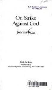 book cover of On Strike Against God by Joanna Russ