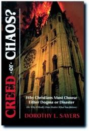 book cover of Creed or chaos? by Dorothy Leigh Sayers