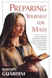 book cover of Preparing yourself for Mass by Romano Guardini