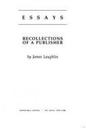 book cover of Random Essays: Recollections of a Publisher by James Laughlin