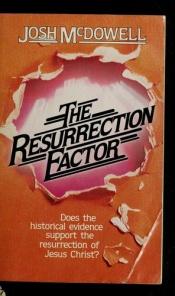 book cover of The Resurrection Factor by Josh McDowell