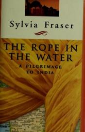 book cover of The Rope In The Water by Sylvia Fraser