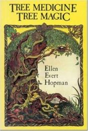 book cover of Tree medicine, tree magic by Ellen Evert Hopman