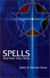 book cover of Spells and How They Work by Janet Farrar