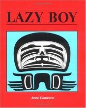book cover of Lazy Boy by Anne Cameron