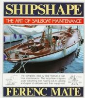 book cover of Shipshape: Art of Sailboat Maintenance by Ferenc Mate