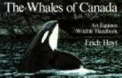 book cover of The Whales of Canada: The Equinox Wildlife Handbook by Erich Hoyt