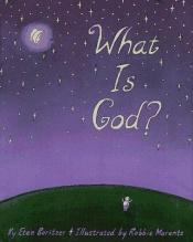 book cover of What is God by Etan Boritzer