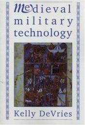 book cover of Medieval military technology by Kelly DeVries