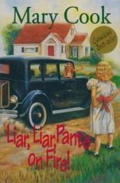 book cover of Liar, Liar, Pants on Fire! by Mary Cook