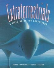 book cover of Extraterrestrials: A Field Guide for Earthlings by Terence Dickinson