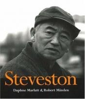 book cover of Steveston by Daphne Marlatt