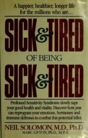 book cover of Sick and Tired of Being Sick and Tired by Neil Solomon