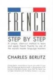 book cover of French Step By Step by Charles Berlitz