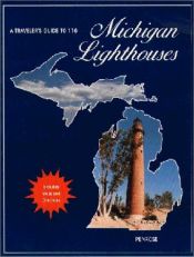 book cover of A Traveler's Guide to 116 Michigan Lighthouses by Laurie Penrose