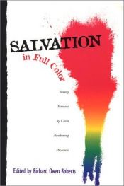 book cover of Salvation in Full Color: Twenty Sermons by Great Awakening Preachers by Richard Owen Roberts