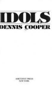 book cover of Idols by Dennis Cooper