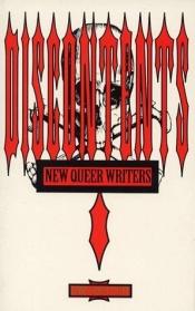 book cover of Discontents; New Queer Writers by Dennis Cooper