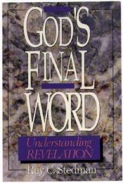 book cover of God's Final Word - Understanding Revelation by Ray Stedman