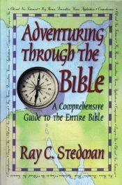 book cover of Adventuring Through the Bible A Comprehensive Guide to the Entire Bible by Ray Stedman