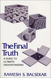 book cover of Final Truth: A Guide to Ultimate Understanding by Ramesh Balsekar