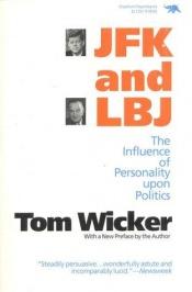 book cover of JFK and LBJ by Tom Wicker