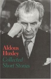 book cover of Collected Short Stories by Aldous Huxley
