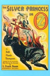 book cover of The Silver Princess in Oz by Ruth Plumly Thompson