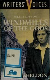 book cover of Selected from Windmills of the Gods (Writers Voices) by 西德尼·謝爾頓