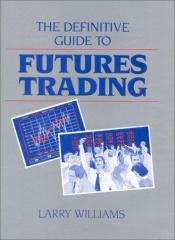 book cover of The Definitive Guide to Futures Trading (Volume II) by Larry R. Williams