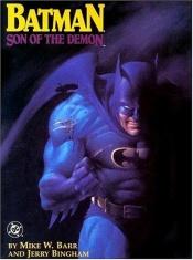 book cover of Batman. Son of the Demon. by Mike W. Barr