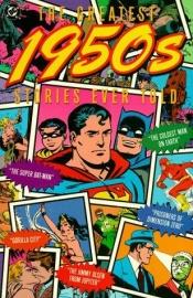 book cover of The Greatest 1950s Stories Ever Told (DC Comics) by DC Comics