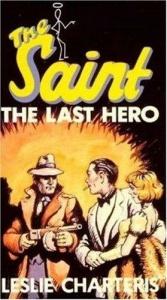 book cover of Le saint t01 le dernier heros by Leslie Charteris