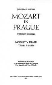 book cover of Mozart in Prague : thirteen rondels = Mozart v Praze : třináct rondels by Jaroslav Seifert