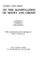 book cover of On the Manipulation of Money and Credit by Людвіг фон Мізес