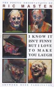 book cover of I know it isn't funny but I love to make you laugh by Ric. Masten